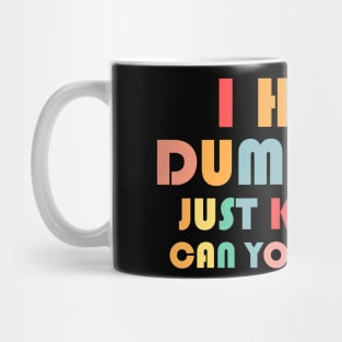 Funny I Hate Dumplings Just Kidding Can You Imagine Mug